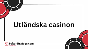 Utländska Casino Utforska Det Bästa inom Spelande