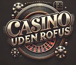 Casinoer Uden RoFUS En Guide til Sikre Spiloplevelser