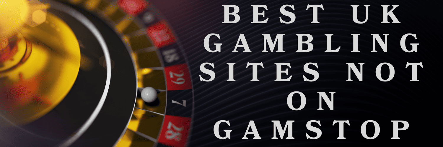 Discover the Best Casino Sites Not on Gamstop 1596999270