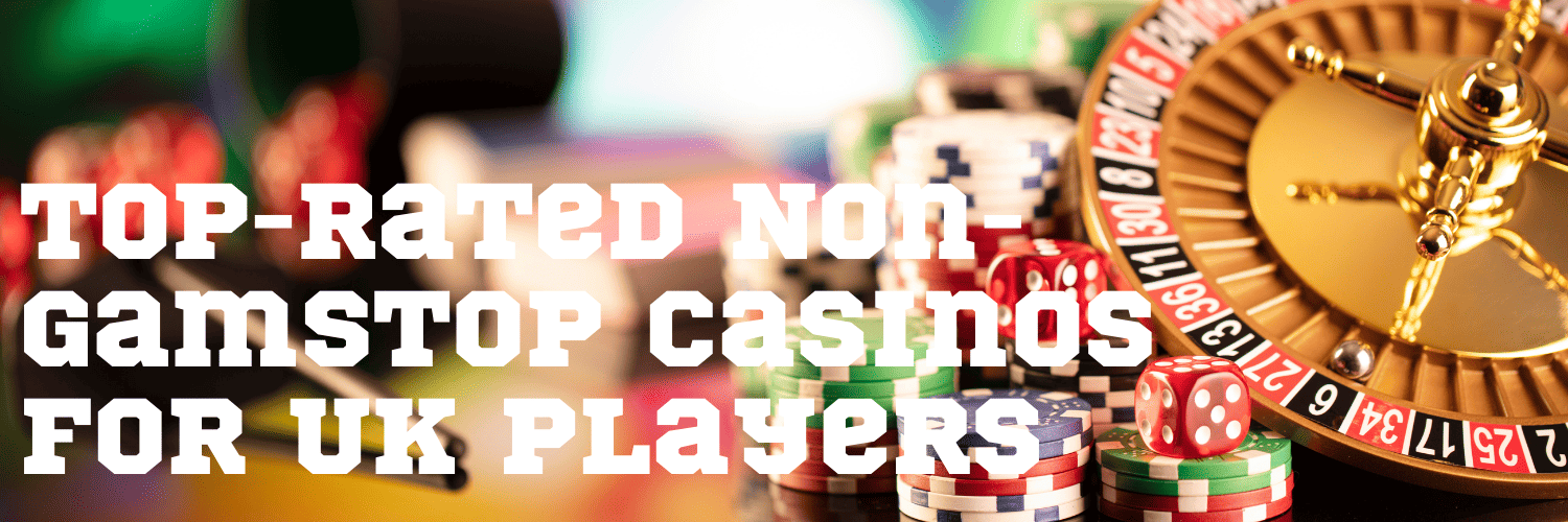 Exploring Casinos Not on Gamstop UK – Your Guide to Alternative Gaming